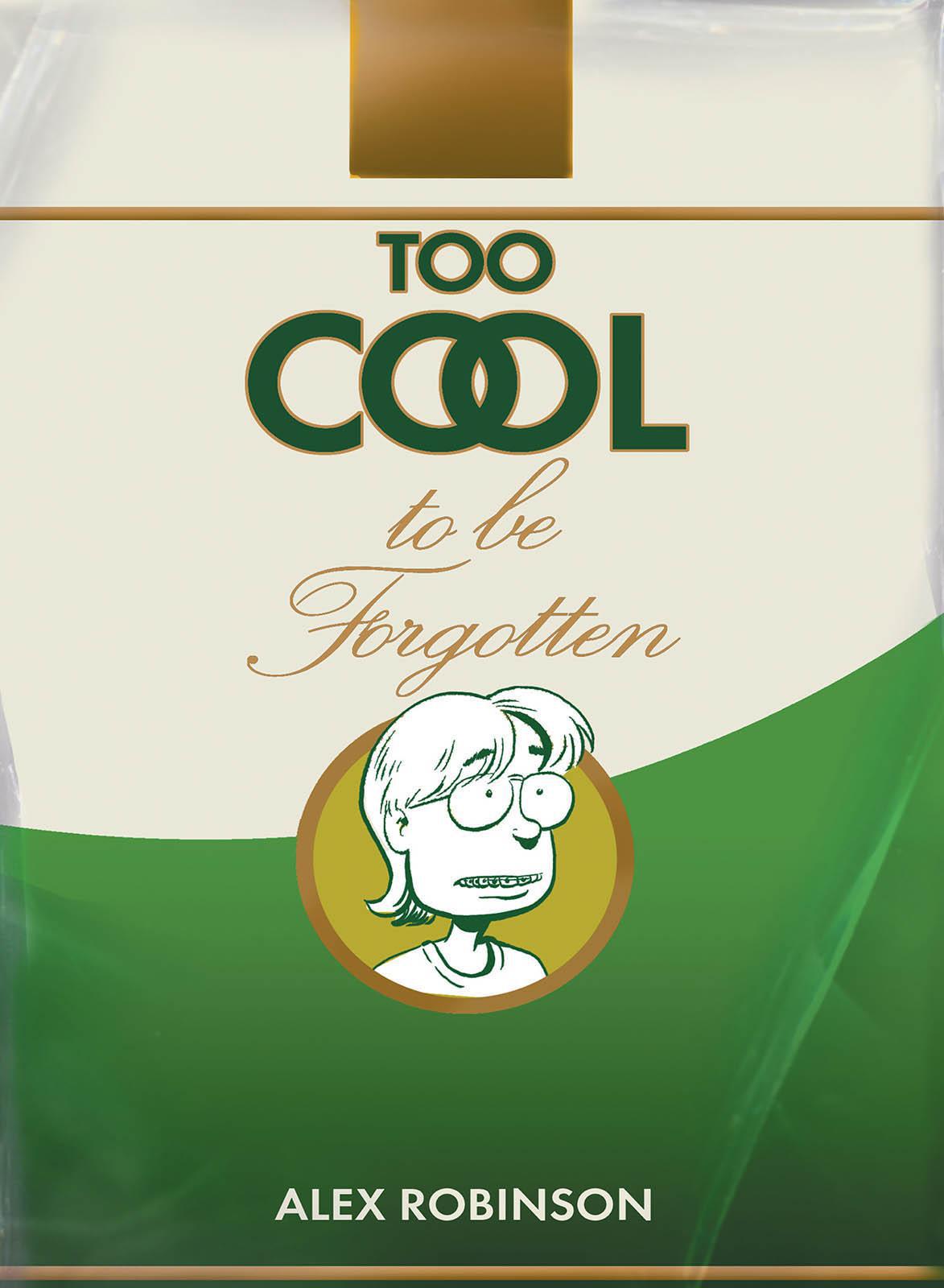 Too Cool To Be Forgotten