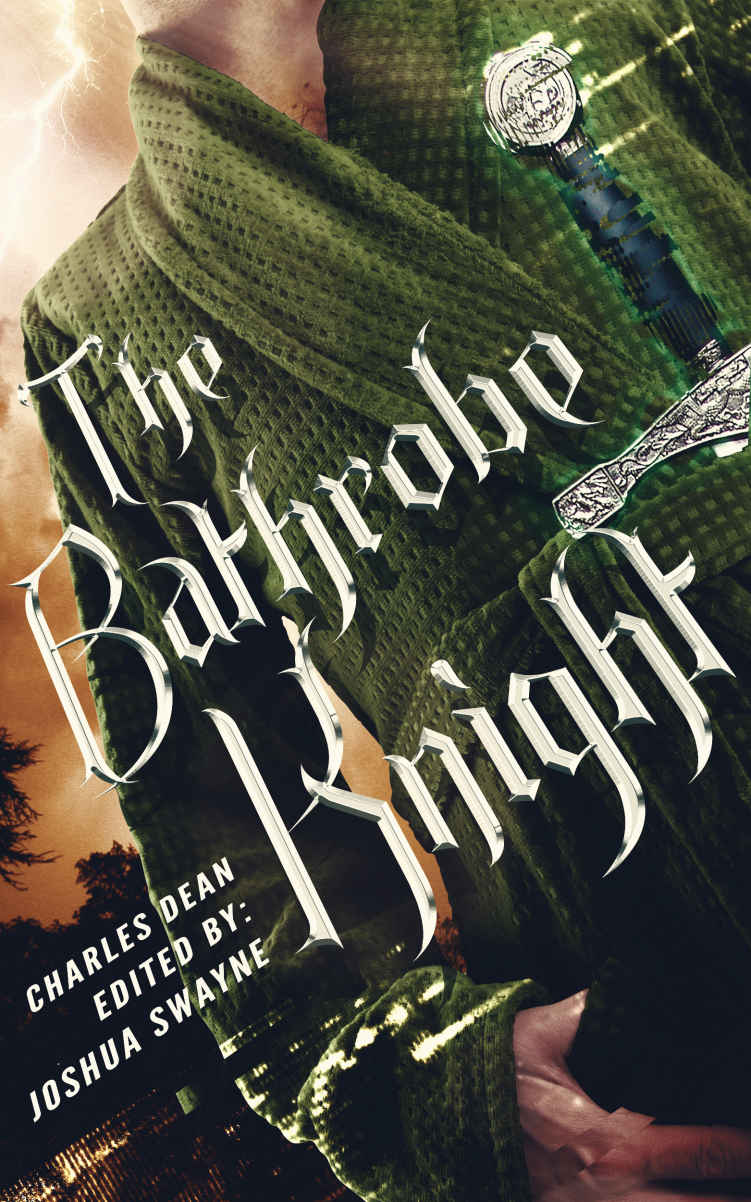 The Bathrobe Knight: Volume 1